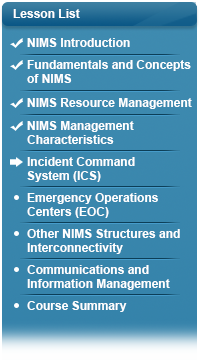 Checkmark next to NIMS Introduction, checkmark next to Fundamentals and Concepts of NIMS, checkmark next to NIMS Resource Management, checkmark next to NIMS Management Characteristics, arrow next to Incident Command System, bullet next to Emergency Operations Centers, bullet next to Other NIMS Structures and Interconnectivity, bullet next to Communications and Information Management, bullet next to Course Summary.