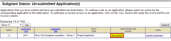 On the Subgrant Status: Un-submitted Application screen select the application to which you wish to modify a user's access privileges. Select the View Details link to the right of the application title. See Appendix for alt text description.