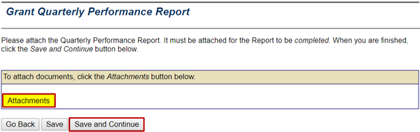 Select the Attachments button on the Grant Quarterly Performance Report screen to upload a quarterly performance report. Then select the Save and continue button. See Appendix for alt text description.