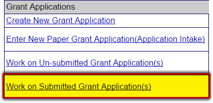 Grant Applications Task Menu. All options are hyperlinked: Create New Grant Application, Enter New Paper Grant Application (Application Intake), Work on Un-submitted Grant Application(s), Work on Submitted Grant Application(s) (emphasized).