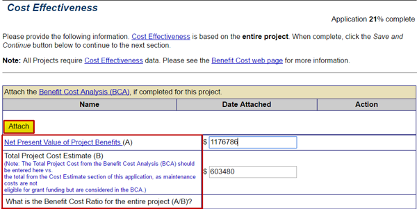 Select the Attach button the Cost Effectiveness screen to attach the Benefit Cost Analysis (BCA) for the project. List the Net Present Value of Project Benefits and the Total Project Cost Estimate below. See Appendix for alt text description.