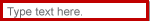 Screenshot of a text field in eGrants. You can type a response to a prompt in a text field. This text field is labeled "Type text here."