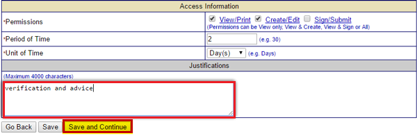 You must justify providing access privileges  The example shows View/Print and Create/Edit privileges for 2 days with the justification "verification and advice." Save and Continue is highlighted. See Appendix for alt text description.