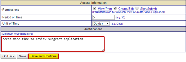 Justify increasing access duration. Enter an explanation into the Justification text field, select the Save and Continue. In this example, “needs more time to review subgrant application” is entered. See Appendix for alt text description.