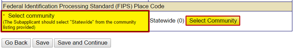 For grant as subgrant applications that will apply to the entire state, select the Select Community button at the bottom of the Subapplicant screen and choose the Statewide option. See Appendix for alt text description.