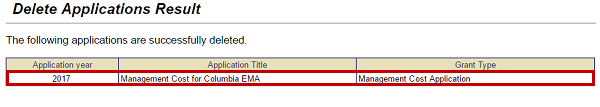 Screenshot Delete Application Results. The following applications are successfully delete. Application Year: 2017, Application Title: Management Cost for Columbia EMA, Grant Type: Management Cost Application.