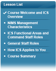 Menu showing checkmark at Lesson One Course Welcome and Overview, Lesson Two NIMS Management Characteristics, Lesson Three ICS Functional Areas and Command Staff Roles, Lesson Four General Staff Roles, Lesson Five How ICS Applies to You, Course Summary