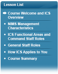 Menu showing arrow at Lesson One Course Welcome and Overview, Lesson Two NIMS Management Characteristics, Lesson Three ICS Functional Areas and Command Staff Roles, Lesson Four General Staff Roles, Lesson Five How ICS Applies to You, Course Summary