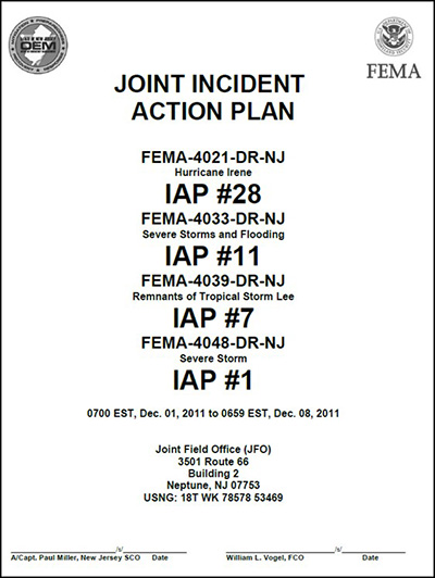 Cover of Joint Incident Action Plan Report readin:  Joint Incident Action Plan FEMA 4021 DR NJ Hurricane Irene, IAP #28 FEMA 4033 DR NJ Sever Storms and Flooding, IAP #11, FEMA 4039 DR NJ Remnants of Tropical STorm Lee, IAP #7, FEMA 4048 DR NJ Sever Stom, IAP #1 0700 EST, Dec 01, 2011 to 0659 EST Dec. 08, 2011, Joint Field Office (JFO) 35 Route 66, Building 2, Neptuen, NJ 07753