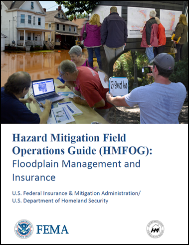 Cover reading:  Hazard Mitigation Field Operation Guide (HMFOG): Floodplain Managemetn and Insurance, U.S. Federal Insurance & Mitigation Administration/U.S. Department of Homeland Security.  Logos for FEMA and Hazard Mitigation shown