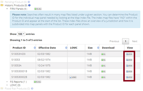 Pending Product 0, Historic Products 9. FIRM Panels 5. Please note: Searches often result in many map files listed under a given section. You can determine the Product ID for the individual map panel needed by looking at the Map Index file. The index map files had “IND” within the Product ID and appear at the start of the list. These Index files show an overview of a jurisdiction and how it is subdivided into map panels with the Product ID for each panel shown.  Show 100 entries. Showing 1 to 5 of 5 entries. Row 1 Product ID: 510053IND0, Effective Date: 02/03/1982, LOMC: empty cell, Size: 1MB, Download: DL button, View: View button. Row 2 Product ID: 510053, Effective Date: 08/08/1974, LOMC: empty cell, Size: 1MB, Download: DL button, View: View button. Row 3 Product ID: 510053A, Effective Date: 10/24/1975, LOMC: empty cell, Size: 1MB, Download: DL button, View: View button. Row 4 Product ID: 5100530001B, Effective Date: 02/03/1982, LOMC: empty cell, Size: 1MB, Download: DL button, View: View button. Row 5 Product ID: 5100530002B, Effective Date: 02/03/1982, LOMC: LOMC button, Size: 1MB, Download: DL button, View: View button. The view column is highlighted.