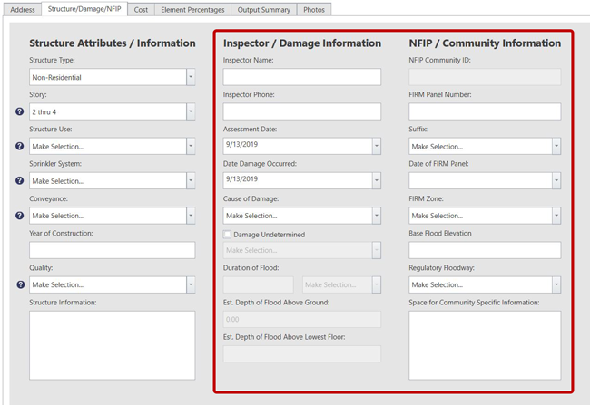 Structure/Damage/NFIP screen in SDE Tool with Inspector/Damage Information and NFIP/Community Information columns emphasized. SDE Toolbar tabs visible: (dimmed) Address, (active) Structure/Damage/NFIP, (dimmed) Cost, (Dimmed) Element Percentages, (dimmed) Output Summary, (dimmed) Photos. Column one emphasized. Heading: Structure Attributes/Information, below: Structure Type, drop down menu showing Non-Residential; (information icon) Story, drop down menu showing 2 thru 4; (information icon) Structure Use: drop down menu showing Make Selection. Year of Construction, blank text field; Quality, drop down menu showing Make Selection; Structure Information, blank text field. (emphasized) Column 2 heading Inspector/Damage Information: Inspector Name: (empty text field); Inspector Phone: (empty text field); Assessment Date, drop down menu showing 9/12/2019; Date Damage Occurred: drop down menu showing 9/12/2019; Cause of Damage: drop down menu showing Make Selection; (empty checkbox) Damage Undetermined, (dimmed) drop down menu showing Make Selection; Duration of Flood: (dimmed empty text field), (dimmed) drop down menu showing Make Selection; Est. Depth of Flood Above Ground: (dimmed) 0.00; Est. Depth of Flood Above Lowest Floor: (dimmed empty text field). (emphasized) Column 3 heading: NFIP/Community Information. NFIP Community ID: (dimmed empty text field); FIRM Panel Number: (dimmed empty text field); Suffix: drop down menu showing Make Selection; Date of FIRM Panel: drop down menu; FIRM Zone: drop down menu showing Make Selection; Base Flood Elevation (empty text field); Regulatory Floodway: drop down menu showing Make Selection; (emphasized )Space for Community Specific Information: (empty text field).