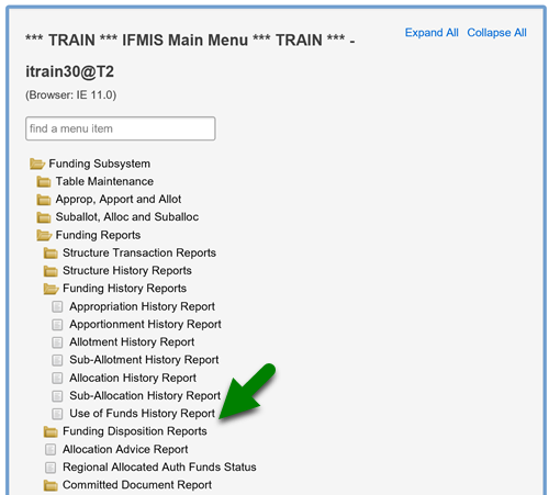 Screenshot of IFMIS Main Menu folder structure with an arrow pointing to Use of Funds History Report subfolder; path to subfolder is Funding Subsystem>Funding Reports>Funding History Reports>Use of Funds History Report