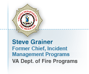 Steve Grainer, Former Chief, Incident Management Programs, VA Dept. of Fire Programs