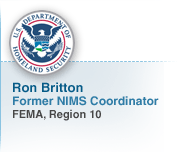Ron Britton, Former NIMS Coordinator, FEMA Region 10