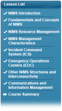 Checkmark next to NIMS Introduction, checkmark next to Fundamentals and Concepts of NIMS, checkmark next to NIMS Resource Management, checkmark next to NIMS Management Characteristics, checkmark next to Incident Command System, checkmark next to Emergency Operations Centers, checkmark next to Other NIMS Structures and Interconnectivity, checkmark next to Communications and Information Management, arrow next to Course Summary.