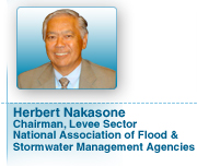 Herbert Nakasone, Chairman, Levee Sector, National Association of Flood & Stormwater Management Agencies