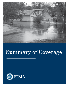 A graphic of a cover page with the FEMA logo (U.S. Department of Homeland Security FEMA) on the bottom left corner.  The middle of the cover page is labeled, Summary of Coverage.  The top half of the cover page is a black and white photo of a flooded house and street.