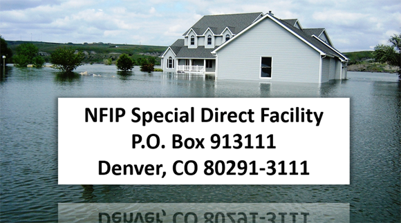 House in standing floodwater with the address of the NFIP Special Direct Facility: P.O. Box 913111, Denver CO 80291-3111.